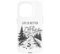 Carcasa para iPhone 15 Pro Life is Better Offline - Camping & Hiking Outdoors Nature