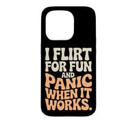 Carcasa para iPhone 15 Pro Ligar I Flirt For Fun and Panic When It Works Solteros Citas