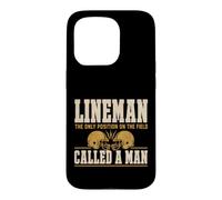 Carcasa para iPhone 15 Pro Lineman The Only Position Called A Man Football Player