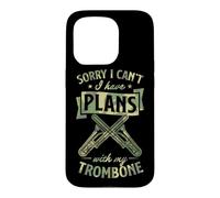 Carcasa para iPhone 15 Pro Lo Siento, no Puedo Tener Planes con mi trombón