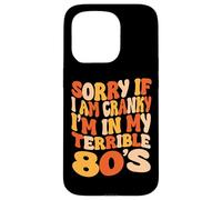 Carcasa para iPhone 15 Pro Lo Siento si Estoy de Mal Humor, Estoy en mis terribles 80 - Groovy Retro