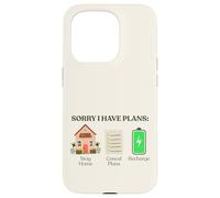 Carcasa para iPhone 15 Pro Lo Siento, Tengo Planes Quédate en casa Cancelar Planes Salud Mental