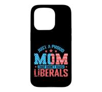 Carcasa para iPhone 15 Pro Madre Orgullosa Que no crió a los liberales