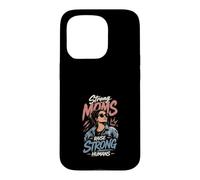 Carcasa para iPhone 15 Pro Madres Fuertes Crían Humanos Fuertes
