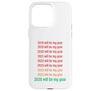 Carcasa para iPhone 15 Pro MAX 2026 Will Be My Year Funny New Year 2026