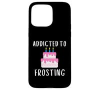 Carcasa para iPhone 15 Pro MAX Addicted To Frosting Cake Icing Lover Wedding Cake Decorator