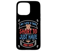Carcasa para iPhone 15 Pro MAX Amante de los Perros La Vida de los Padres es Demasiado Corta para un Solo Perro