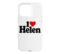 Carcasa para iPhone 15 Pro MAX Amo EL Nombre Helen del CORAZÓN EN UNA tee