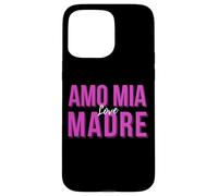 Carcasa para iPhone 15 Pro MAX Amo MIA Madre I Love My Italian Mom Regalo Festa Della Mamma