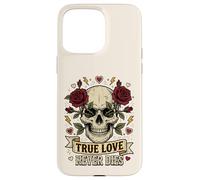 Carcasa para iPhone 15 Pro MAX Arte gótico del Tatuaje de Las Rosas del Amor Verdadero Nunca morirá