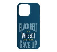 Carcasa para iPhone 15 Pro MAX Artes Marciales El cinturón Negro es un cinturón Blanco Que Nunca se rindió