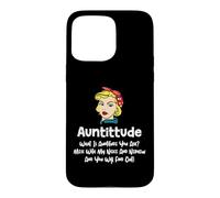 Carcasa para iPhone 15 Pro MAX Auntitude What Is Auntitude You Ask? Funny Aunt Niece Nephew
