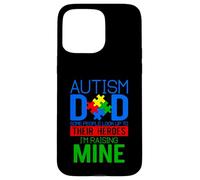 Carcasa para iPhone 15 Pro MAX Autismo papá Algunas Personas Miran hasta Sus héroes Autismo