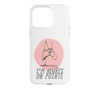 Carcasa para iPhone 15 Pro MAX Bailarina Mujer I'm Always on Pointe