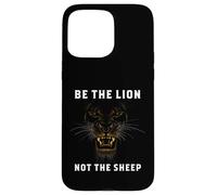 Carcasa para iPhone 15 Pro MAX Be The Lion Not The Sheep León motivación Refranes