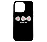 Carcasa para iPhone 15 Pro MAX Believe me Daisy Plant Peace Love Smile Daisy Flower