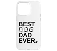 Carcasa para iPhone 15 Pro MAX Best Dog Dad Ever Sign Dog Dad Paw Print Dog Lover Dogfather