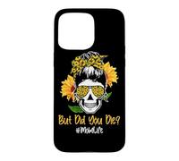 Carcasa para iPhone 15 Pro MAX But Did You Die Mom Life Skull Bandana Sunflower Lover