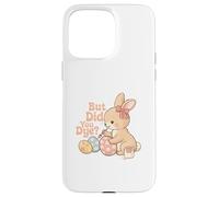 Carcasa para iPhone 15 Pro MAX But Did You Dye - Huevos de Pascua para Caza de Huevos de tintura