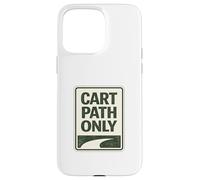 Carcasa para iPhone 15 Pro MAX Cart Paths Only First Tees Jitters Public Golf Society Chistes