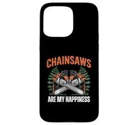Carcasa para iPhone 15 Pro MAX Chainsaws Are My Happiness - Funny Father's Day Woodworker