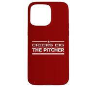 Carcasa para iPhone 15 Pro MAX Chicks Dig The Pitcher - Divertido Amante del béisbol