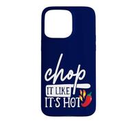 Carcasa para iPhone 15 Pro MAX Chop It Like Its Hot Pepper - Disfraz Divertido de Humor de Chef