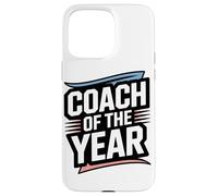 Carcasa para iPhone 15 Pro MAX Coach of The Year Excellence Coach Appreciation Lover