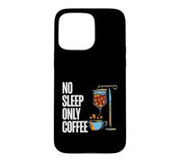 Carcasa para iPhone 15 Pro MAX Coffee Addict No Sleep Only Coffee IV Drips