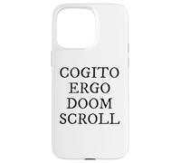 Carcasa para iPhone 15 Pro MAX Cogito Ergo Doom Pergamino Latina Filosofía Humor