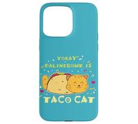 Carcasa para iPhone 15 Pro MAX Comida Mexicana Foodie Cita Divertida Hoy Palíndromo Es Taco Cat