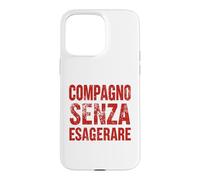 Carcasa para iPhone 15 Pro MAX Compagno Ma Senza Esagerare Ironica PCI Vintage Comunista