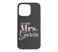 Carcasa para iPhone 15 Pro MAX Cute Engagement Future Mrs Garcia Bachelorette