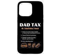 Carcasa para iPhone 15 Pro MAX Dad Tax Definition Funny Father's Day Dad Tax For Men