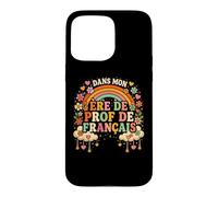 Carcasa para iPhone 15 Pro MAX Dans Mon Ere De Prof De Francais Divertido Profesor De Francés