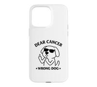 Carcasa para iPhone 15 Pro MAX Dear Cancer Wrong Dog Funny Cancer Concientización del Cáncer Diseño de Perro