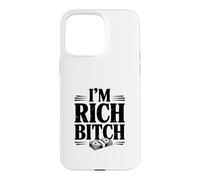 Carcasa para iPhone 15 Pro MAX Declaración de I'm Rich Bitch para los Amantes de la Actitud adinerada
