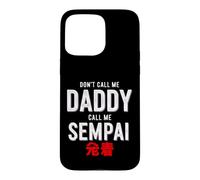 Carcasa para iPhone 15 Pro MAX Dicho Gracioso No llames a papá Llame Sempai