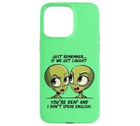 Carcasa para iPhone 15 Pro MAX Divertida Ropa de Humor de Guilty Alien Duo, Solo Recuerda los dichos