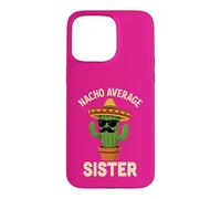 Carcasa para iPhone 15 Pro MAX Divertido cumpleaños de Hermanas Cinco de Mayo Nacho Average Sisters