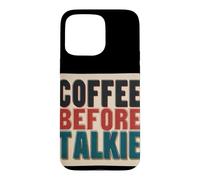 Carcasa para iPhone 15 Pro MAX Divertido Disfraz de café Antes del discurso de Talkie