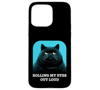 Carcasa para iPhone 15 Pro MAX Divertido Gato Molesto rodando mis Ojos ruidosamente sarcástico Gato Kawaii