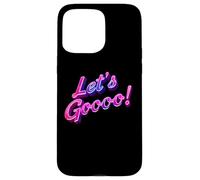 Carcasa para iPhone 15 Pro MAX Divertido Texto 3D Funny Let's Go Citas para La Gente Divertido Vamos Vamos