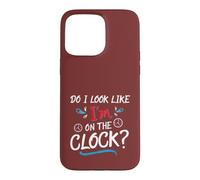 Carcasa para iPhone 15 Pro MAX Do I Look Like I'm On The Clock Funny Workplace Humor