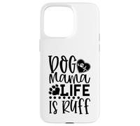 Carcasa para iPhone 15 Pro MAX Dog Mama La Vida es Ruff Dog Mama La Vida es Ruff Dog Mama