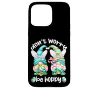 Carcasa para iPhone 15 Pro MAX Don`t Worry Be Hoppy with Cute Bunny Ears and Easter GNOME