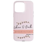 Carcasa para iPhone 15 Pro MAX ¿Dónde está la Muerte tu Victoria? Corintios 15:55 Pascua