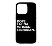 Carcasa para iPhone 15 Pro MAX Dope Latina Mujer Bibliotecaria Herencia Latina Orgullo Hispano