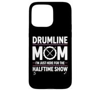 Carcasa para iPhone 15 Pro MAX Drumline Mom, Solo Estoy aquí para el espectáculo de Medio Tiempo