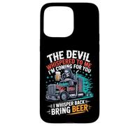 Carcasa para iPhone 15 Pro MAX El Diablo me susurró Que traigo Cerveza